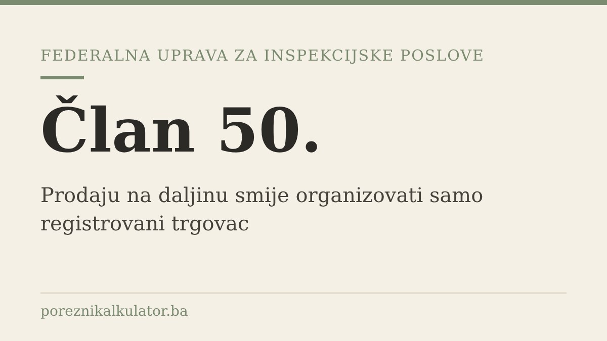Ilustracija sa tekstom o pravilu da prodaju na daljinu u FBiH smije organizovati samo registrovani trgovac.